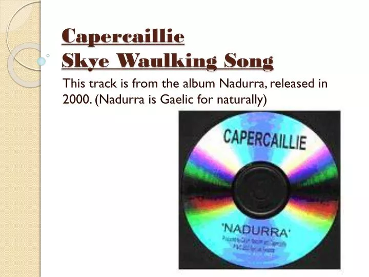 capercaillie skye waulking song