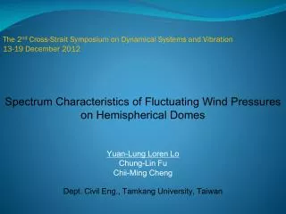 The 2 nd Cross-Strait Symposium on Dynamical Systems and Vibration 13-19 December 2012