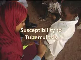 Susceptibility to Tuberculosis