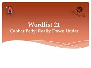 Wordlist 21 Coober Pedy: Really Down Under