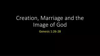 Creation, Marriage and the Image of God