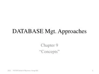 DATABASE Mgt. Approaches