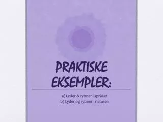 praktiske eksempler