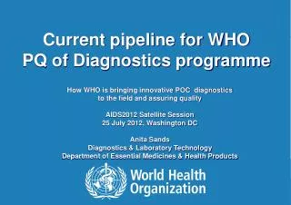 Current pipeline for WHO PQ of Diagnostics programme