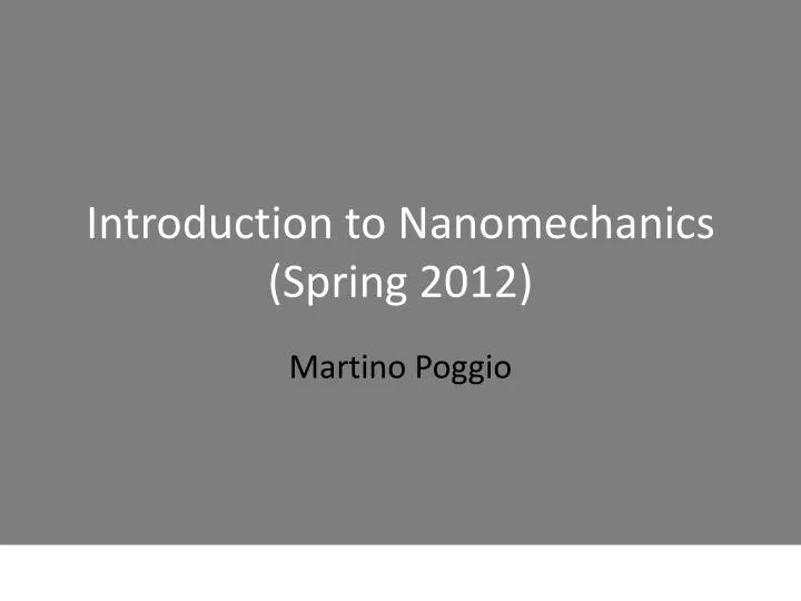 introduction to nanomechanics spring 2012