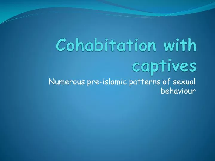cohabitation with captives