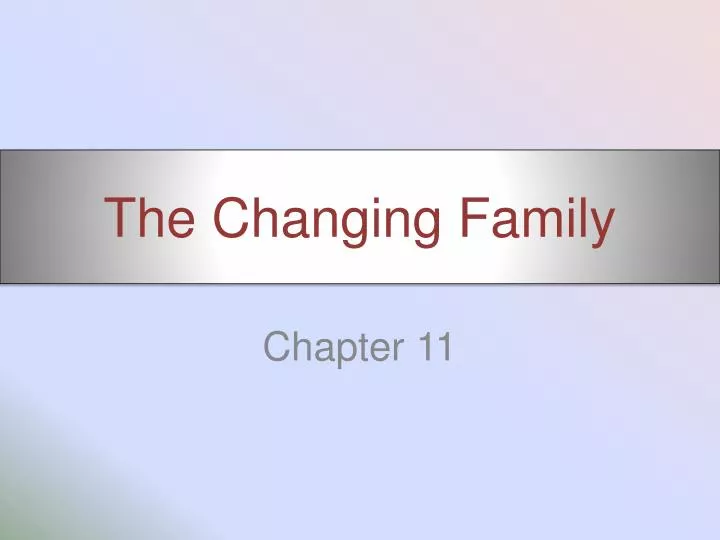 the changing family