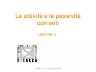 le attivit e le passivit correnti