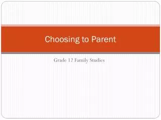 choosing to parent