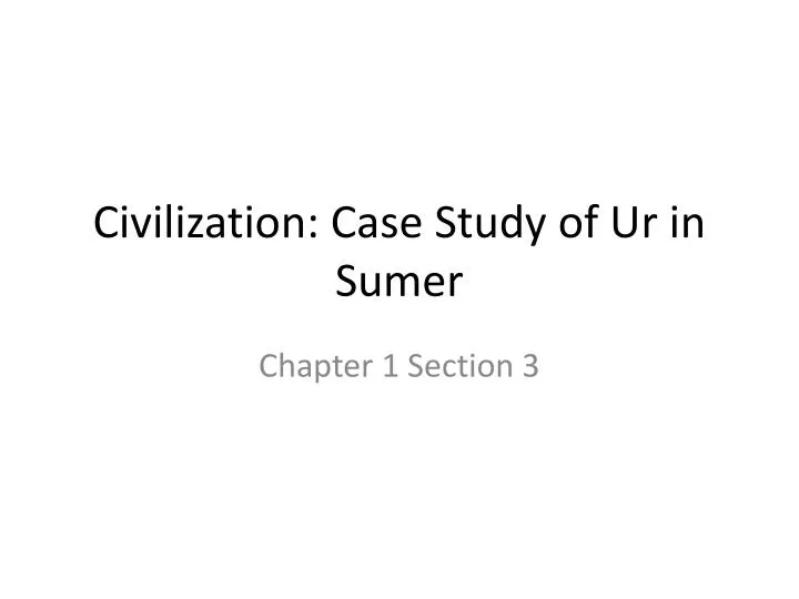 civilization case study of ur in sumer