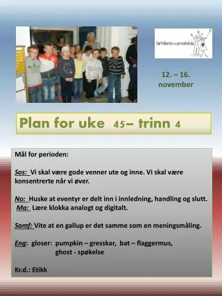 plan for uke 45 trinn 4