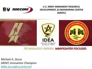U.S. ARMY ARMAMENT RESEARCH, DEVELOPMENT, &amp; ENGINEERING CENTER (ARDEC)