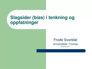 Slagsider (bias) i tenkning og oppfatninger