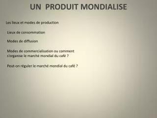 un produit mondialise