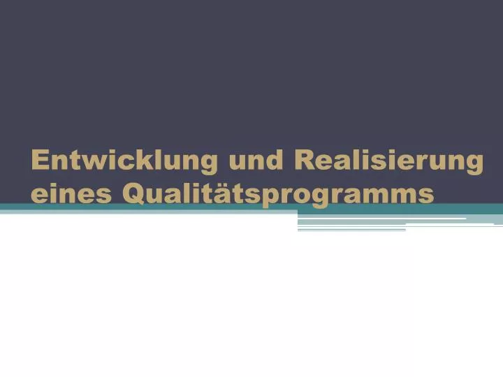 entwicklung und realisierung eines qualit tsprogramms