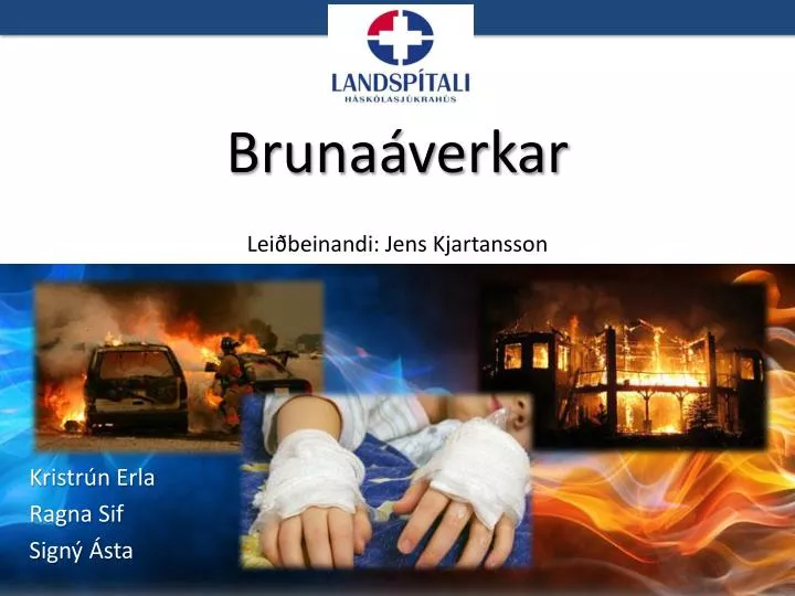 bruna verkar lei beinandi jens kjartansson