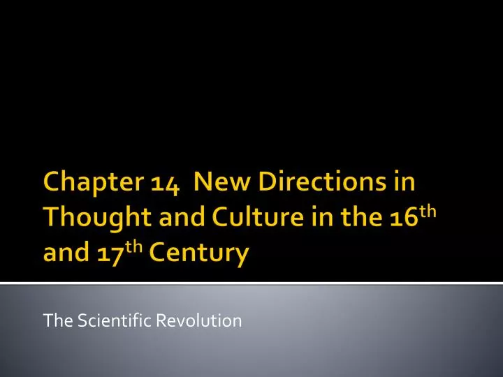 chapter 14 new directions in thought and culture in the 16 th and 17 th century