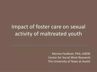 Impact of foster care on sexual activity of maltreated youth