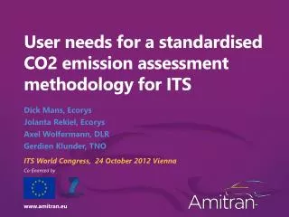 User needs for a standardised CO2 emission assessment methodology for ITS