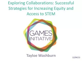 Exploring Collaborations: Successful Strategies for Increasing Equity and Access to STEM