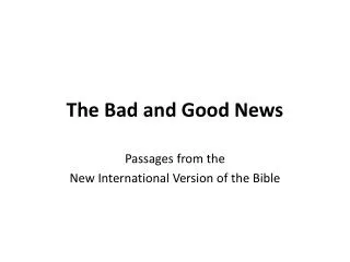 The Bad and Good News