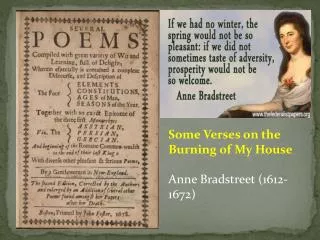 Some Verses on the Burning of My House Anne Bradstreet (1612-1672)