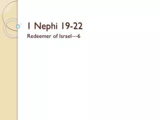 1 Nephi 19-22