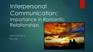 Interpersonal Communication: Importance in Romantic Relationships