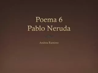 poema 6 pablo neruda