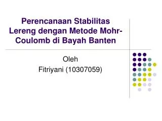 Perencanaan Stabilitas Lereng dengan Metode Mohr-Coulomb di Bayah Banten