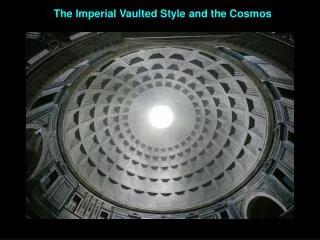 The Imperial Vaulted Style and the Cosmos