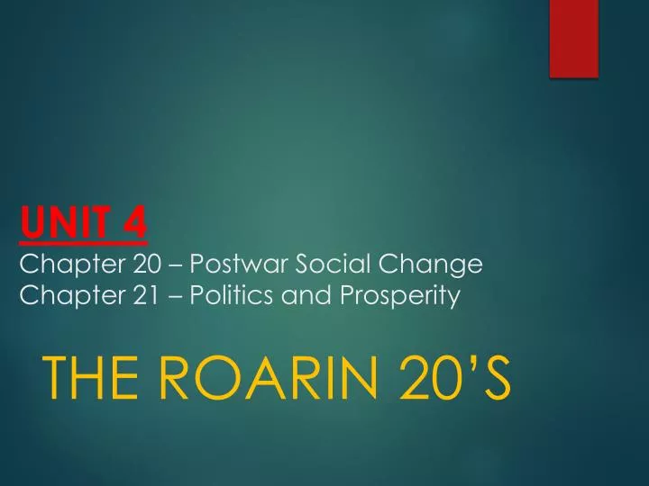 unit 4 chapter 20 postwar social change chapter 21 politics and prosperity