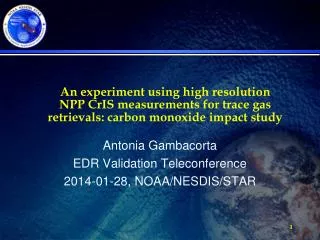 Antonia Gambacorta EDR Validation Teleconference 2014-01-28, NOAA/NESDIS/STAR