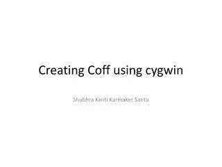 Creating Coff using cygwin