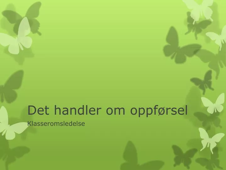 det handler om oppf rsel