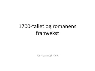 1700 tallet og romanens framvekst