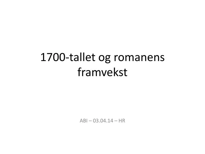 1700 tallet og romanens framvekst