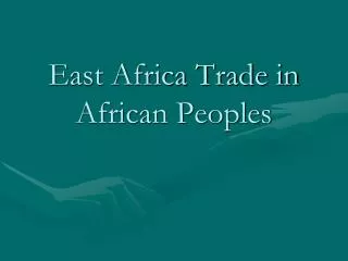 East Africa Trade in African Peoples