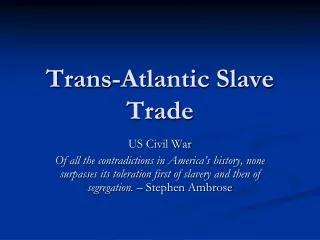 Trans-Atlantic Slave Trade