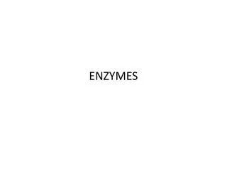 enzymes