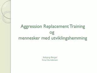 aggression replacement training og mennesker med utviklingshemming