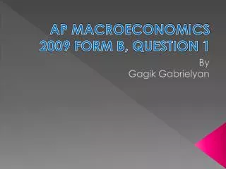AP MACROECONOMICS 2009 FORM B, QUESTION 1