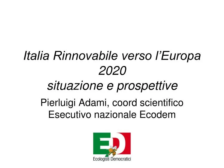 italia rinnovabile verso l europa 2020 situazione e prospettive