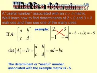 What is a determinant?