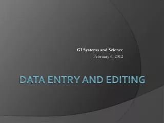 Data entry and editing