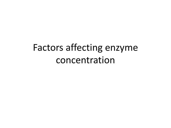 factors affecting enzyme concentration
