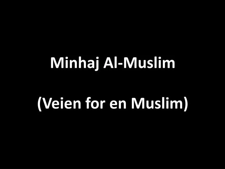 minhaj al muslim veien for en muslim