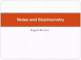 Moles and Stoichiometry