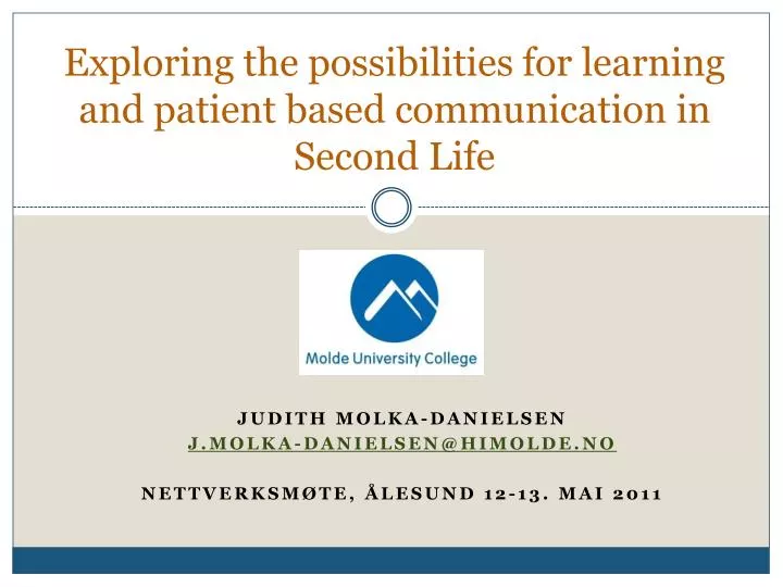 exploring the possibilities for learning and patient based communication in second life