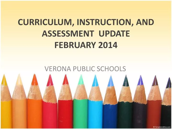 curriculum instruction and assessment update february 2014